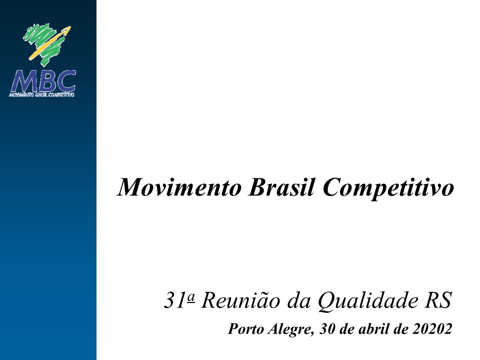 Movimento Brasil Competitivo Porto Alegre, 30 de abril de 20202