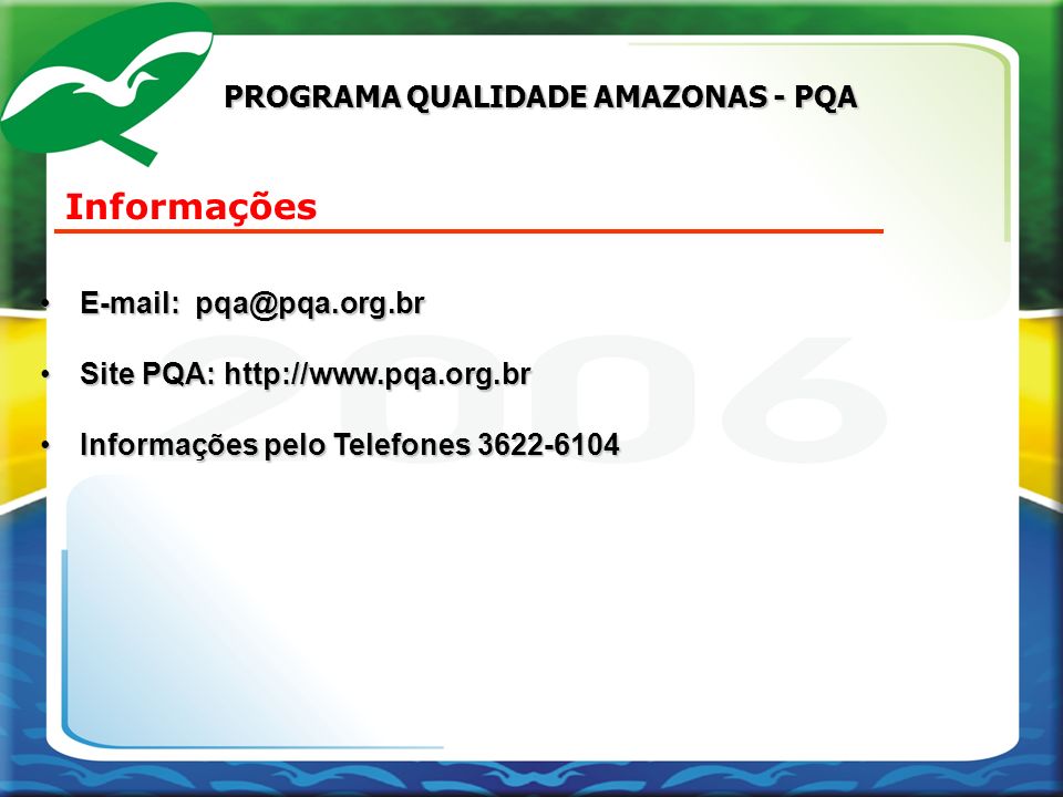 Informações PROGRAMA QUALIDADE AMAZONAS - PQA