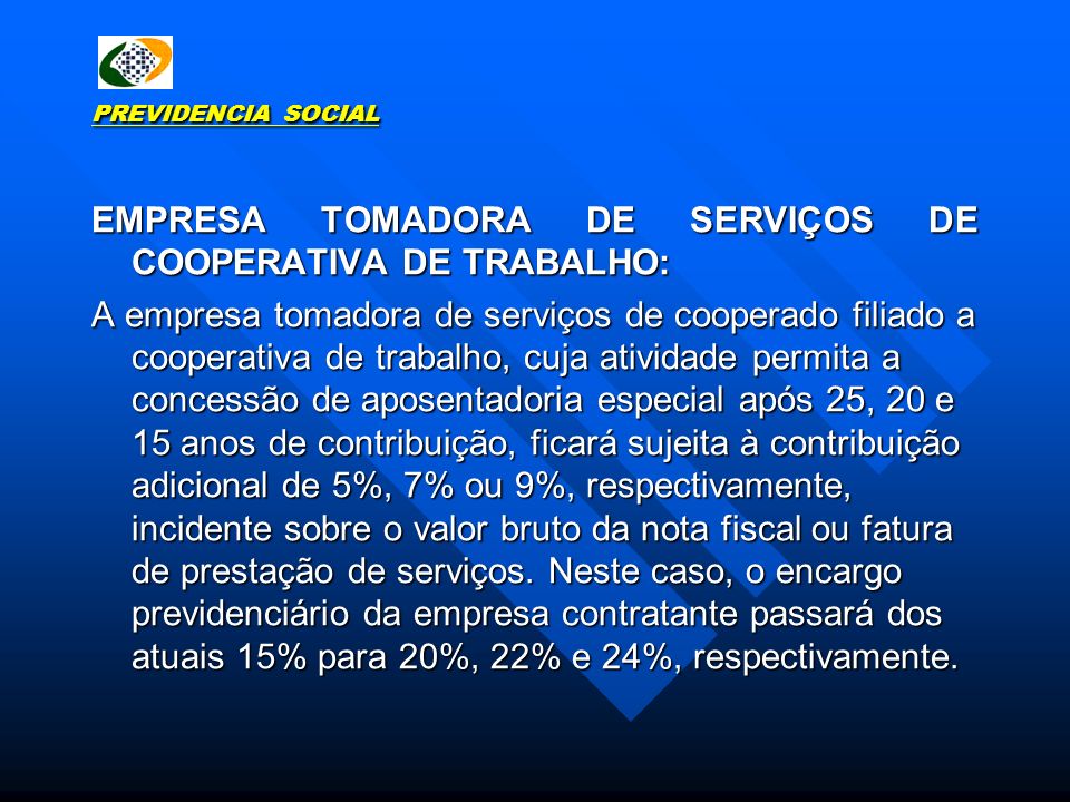 EMPRESA TOMADORA DE SERVIÇOS DE COOPERATIVA DE TRABALHO: