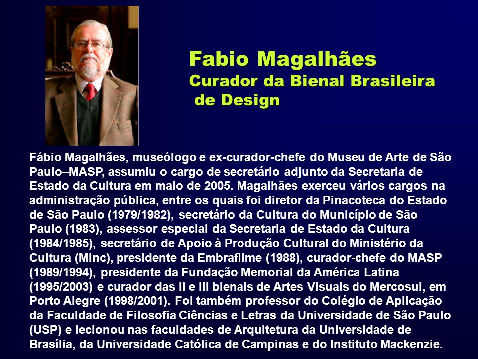 Fabio Magalhães Curador da Bienal Brasileira de Design
