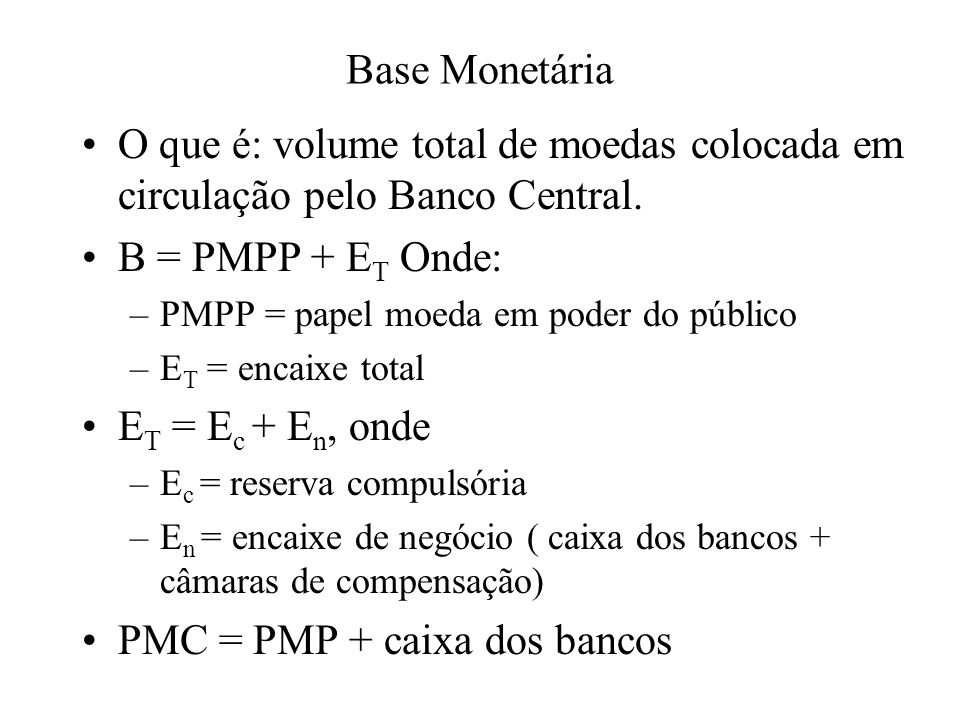 PMC = PMP + caixa dos bancos