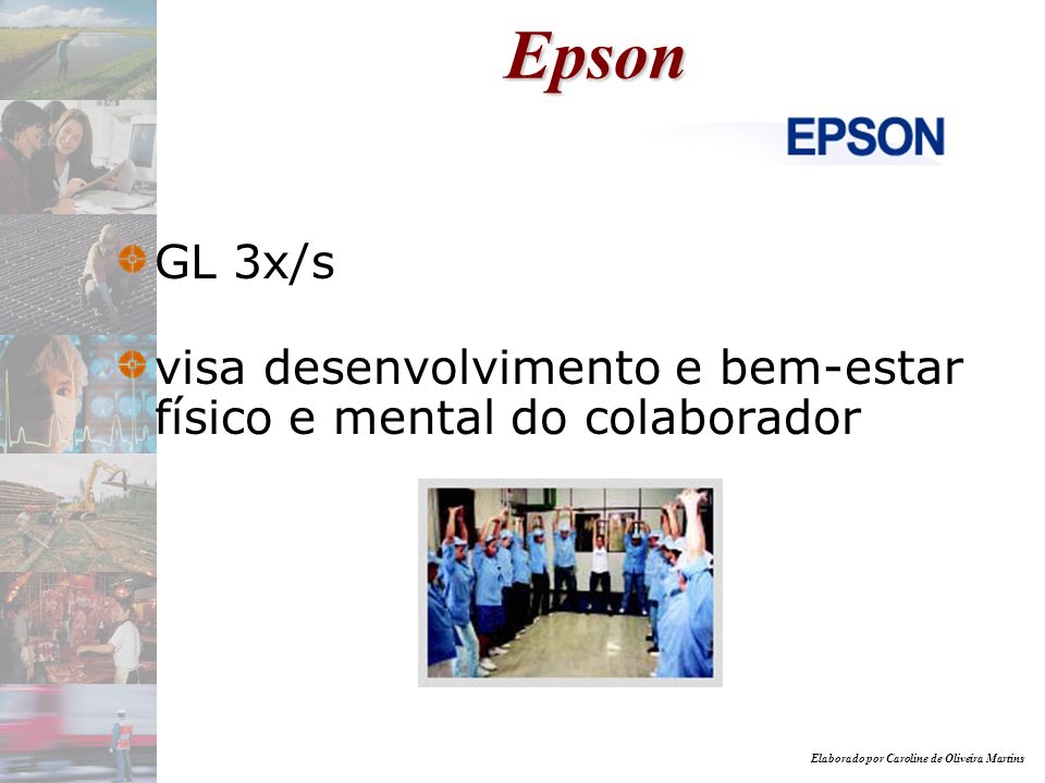 Epson GL 3x/s visa desenvolvimento e bem-estar físico e mental do colaborador