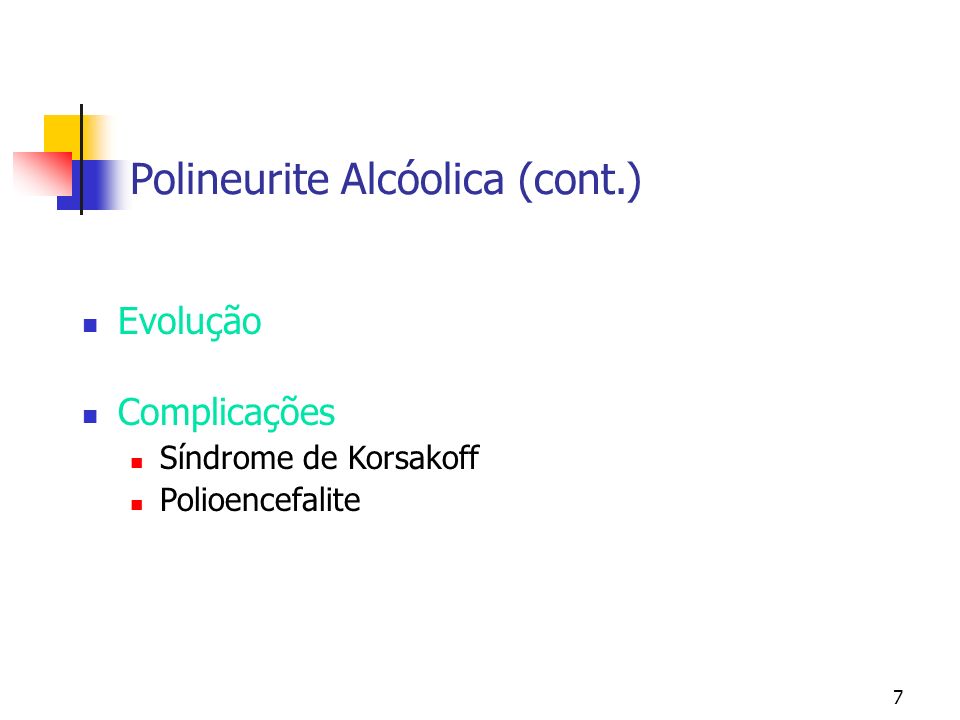 Polineurite Alcóolica (cont.)