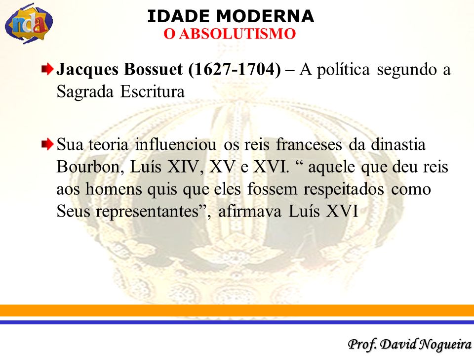 Jacques Bossuet ( ) – A política segundo a Sagrada Escritura