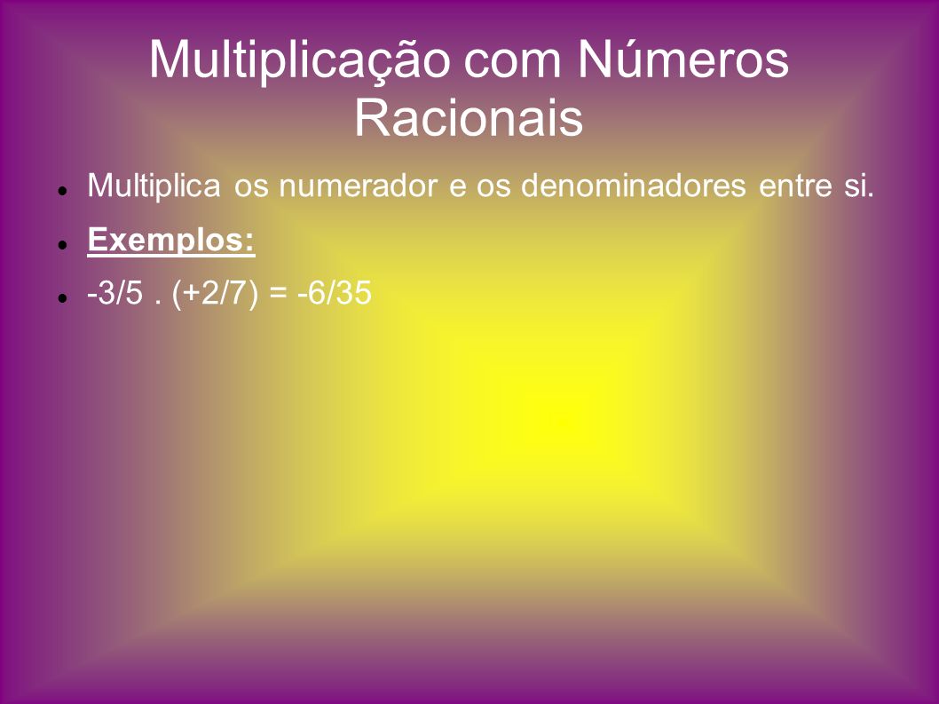 Multiplicação com Números Racionais