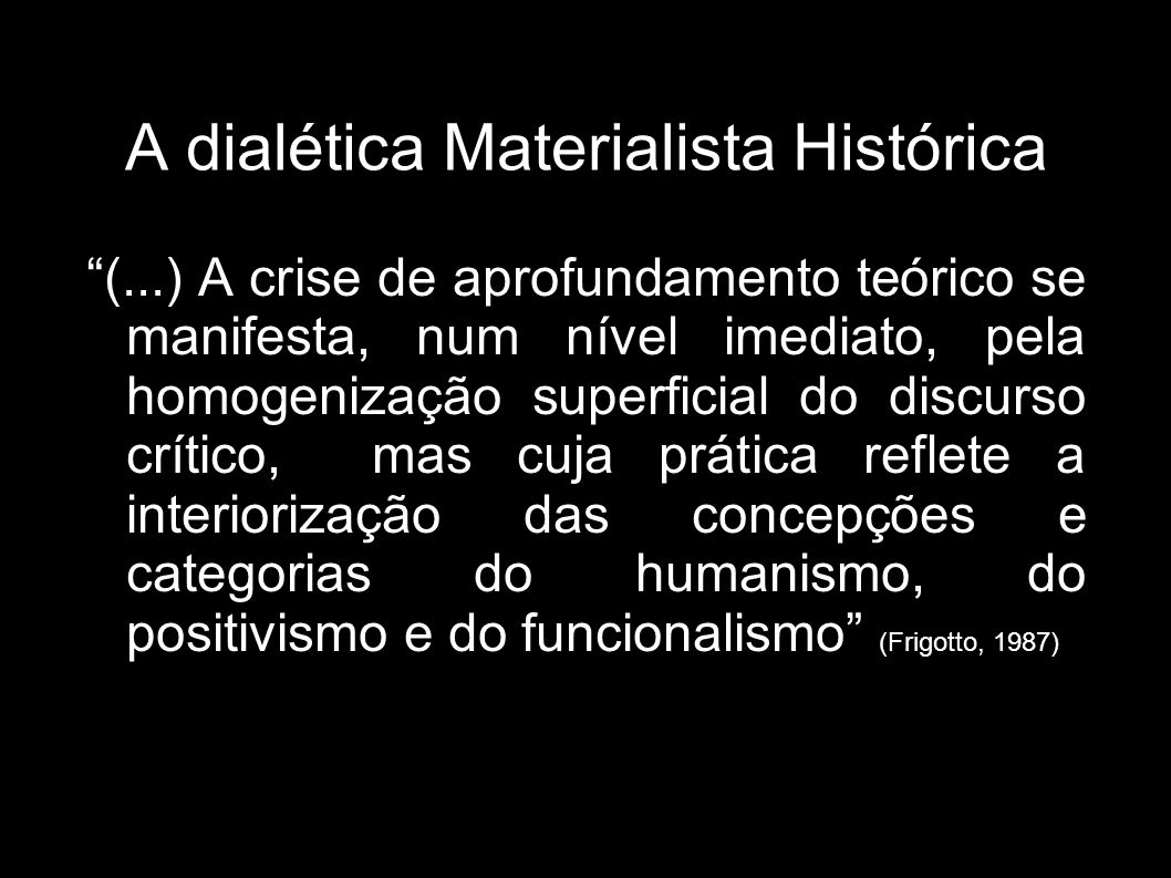 A dialética Materialista Histórica