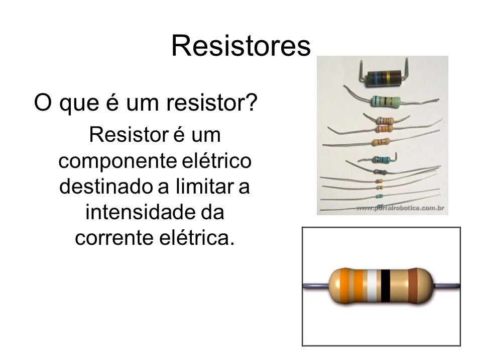 Resistores O que é um resistor