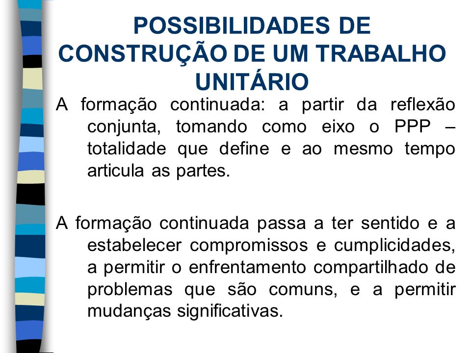 POSSIBILIDADES DE CONSTRUÇÃO DE UM TRABALHO UNITÁRIO