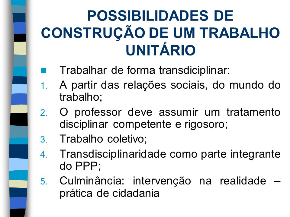 POSSIBILIDADES DE CONSTRUÇÃO DE UM TRABALHO UNITÁRIO