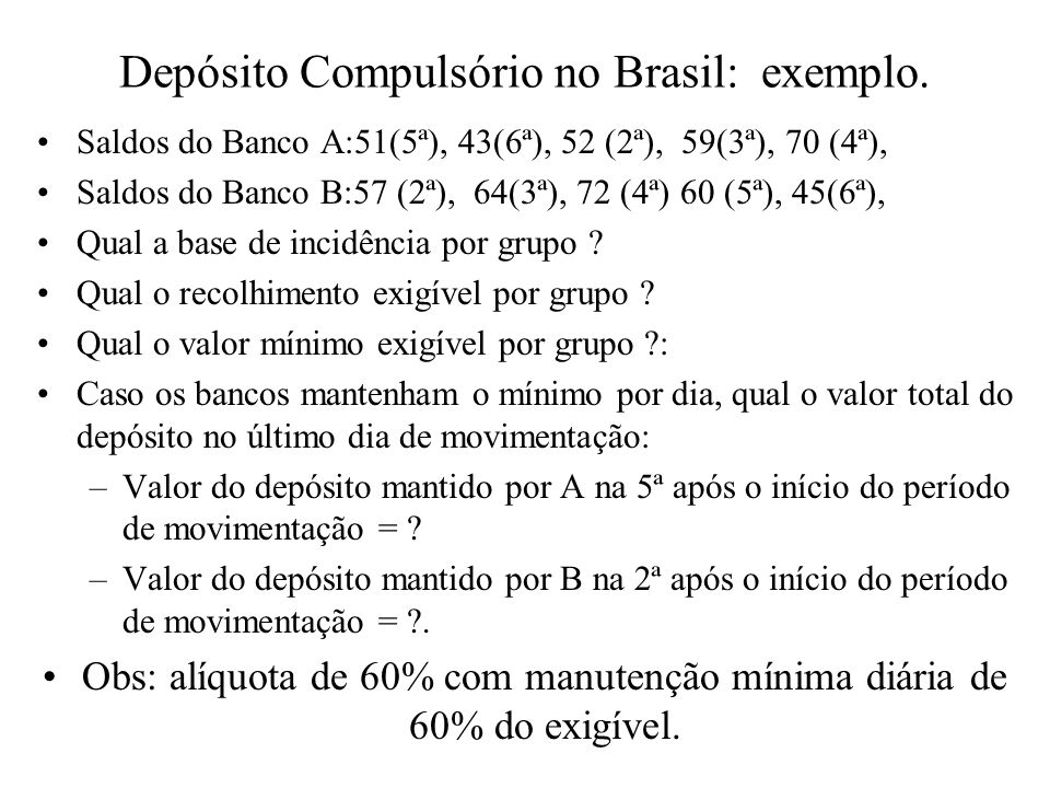 Depósito Compulsório no Brasil: exemplo.