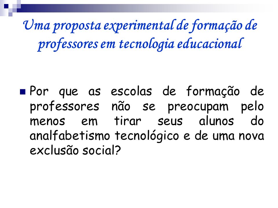 Uma proposta experimental de formação de professores em tecnologia educacional