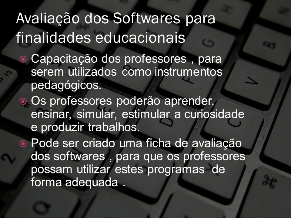 Avaliação dos Softwares para finalidades educacionais