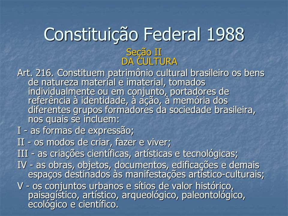 Constituição Federal 1988 Seção II DA CULTURA