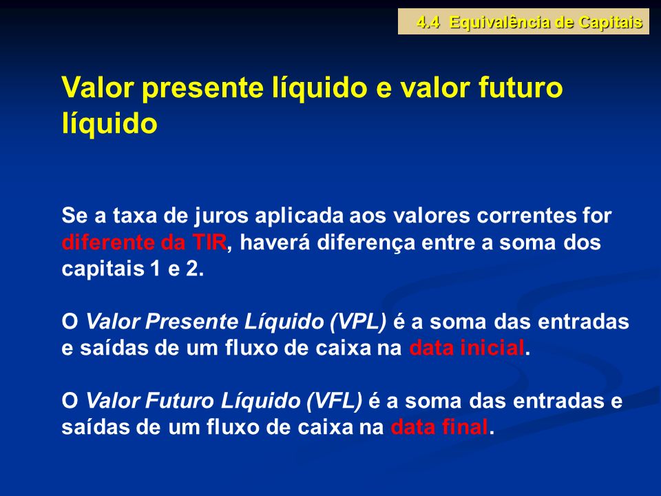 Valor presente líquido e valor futuro líquido
