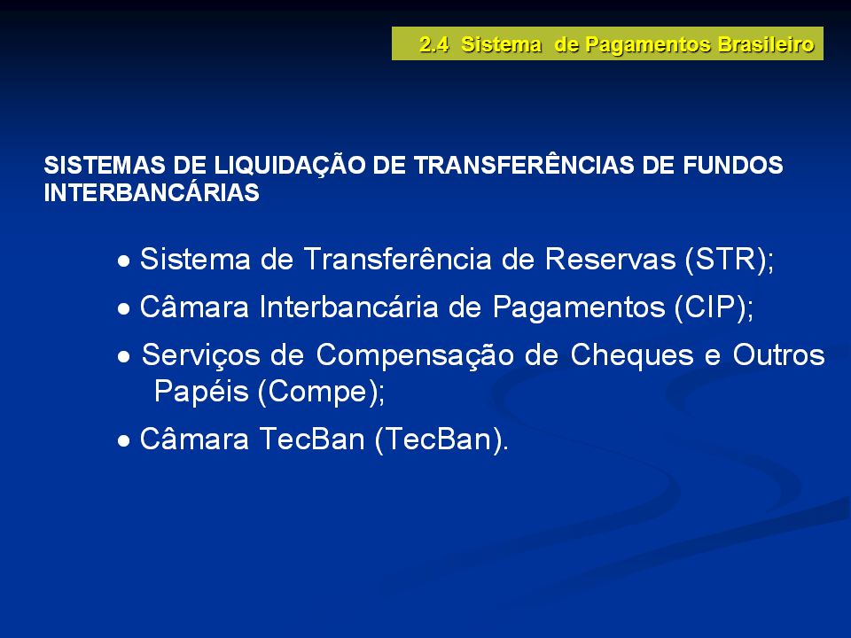 2.4 Sistema de Pagamentos Brasileiro