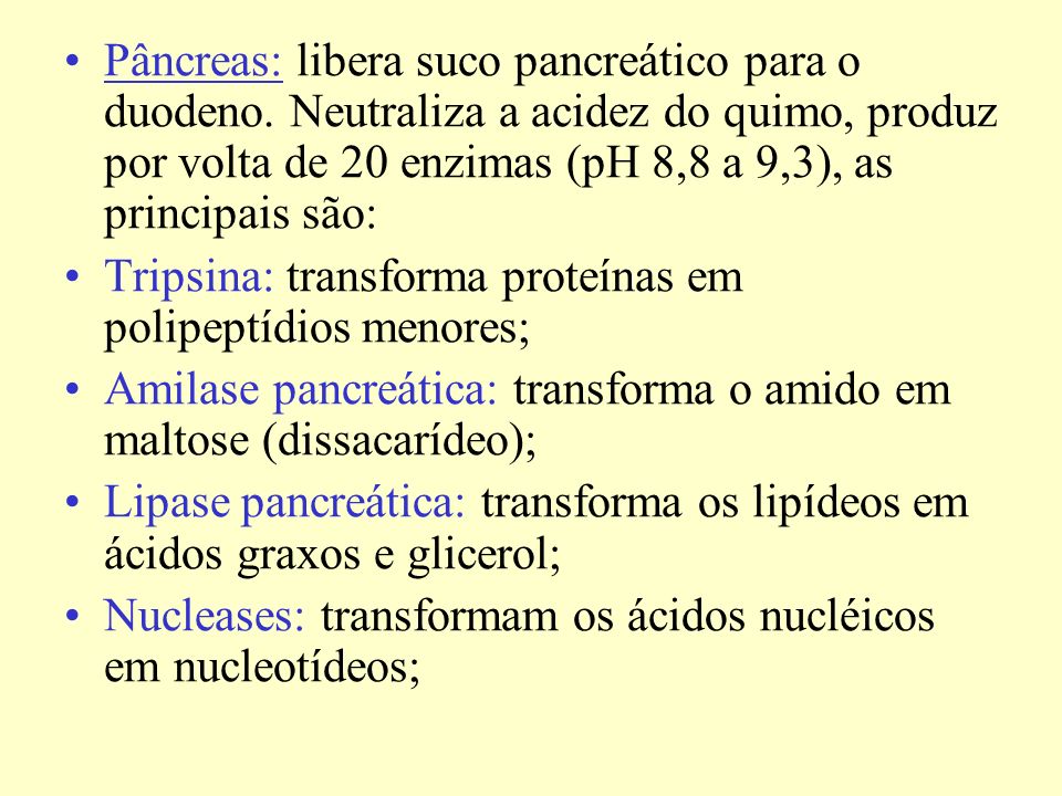 Pâncreas: libera suco pancreático para o duodeno