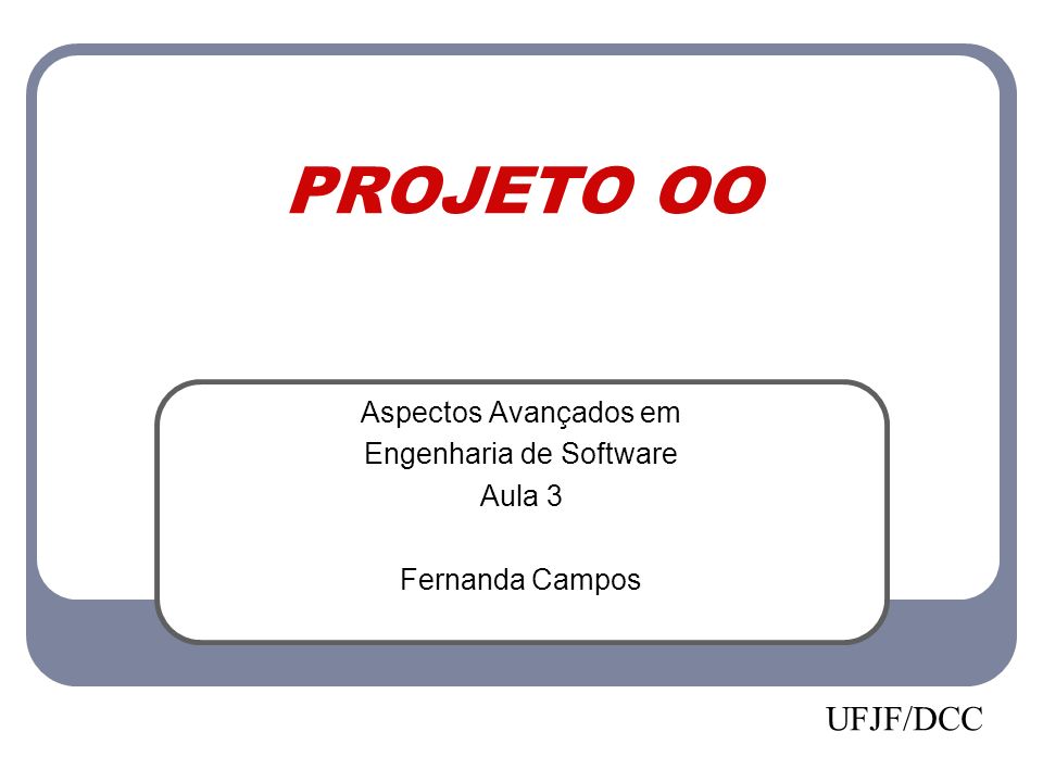 Aspectos Avançados em Engenharia de Software Aula 3 Fernanda Campos