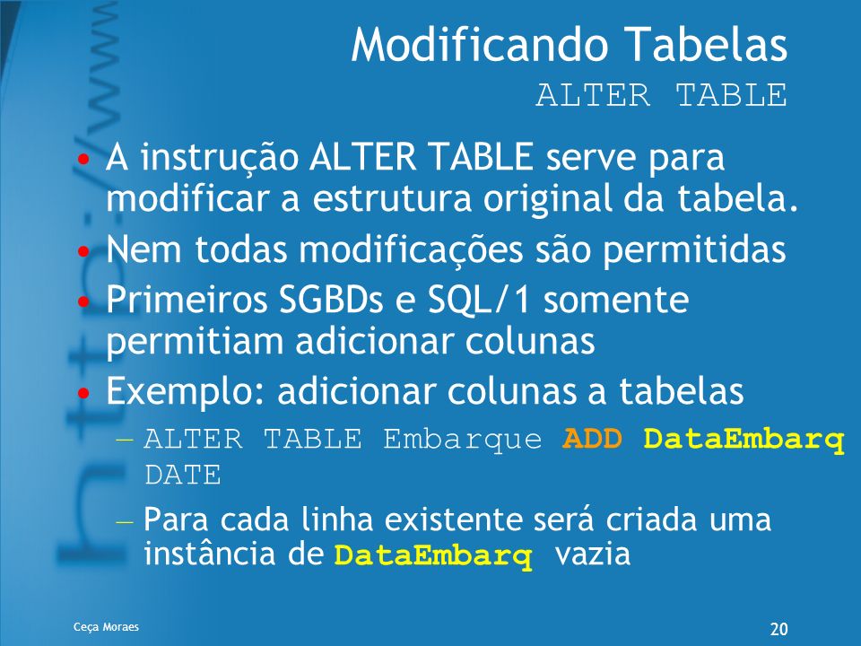 Modificando Tabelas ALTER TABLE