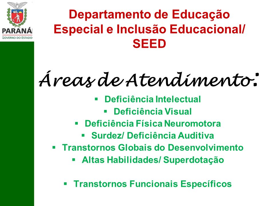 Departamento de Educação Especial e Inclusão Educacional/ SEED
