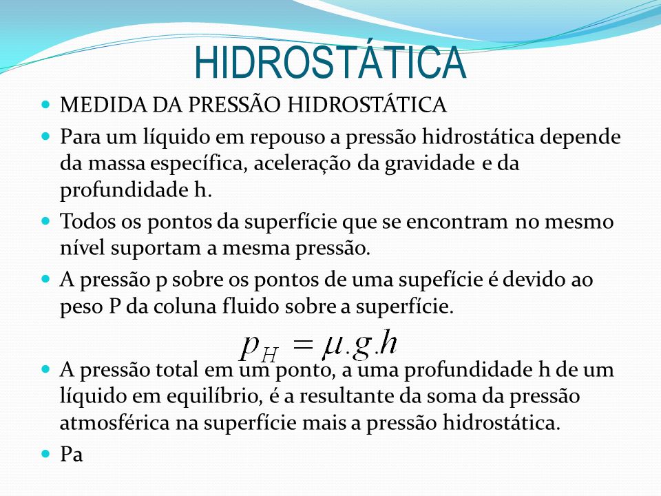 HIDROSTÁTICA MEDIDA DA PRESSÃO HIDROSTÁTICA