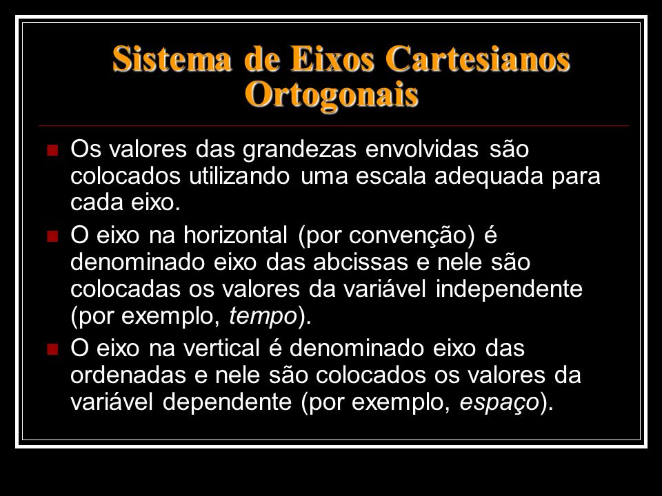 Sistema de Eixos Cartesianos Ortogonais