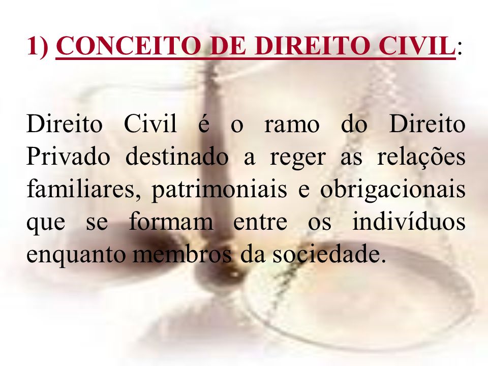 1) CONCEITO DE DIREITO CIVIL: