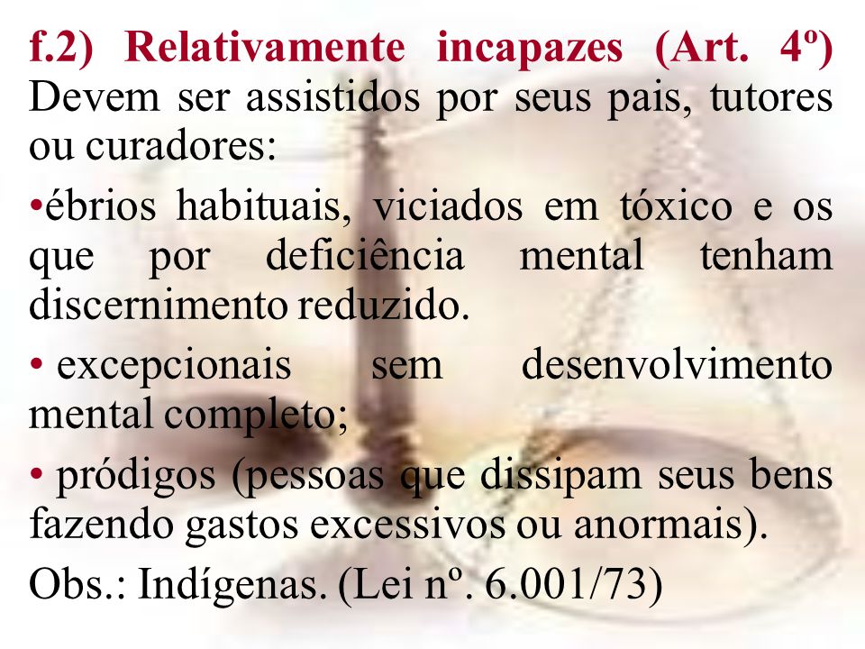 f. 2) Relativamente incapazes (Art
