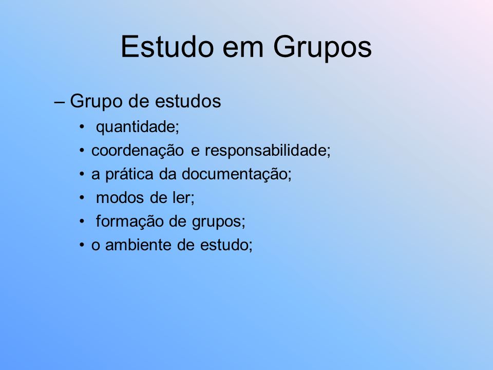 Estudo em Grupos Grupo de estudos quantidade;