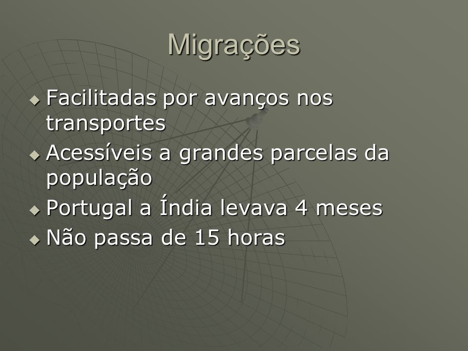 Migrações Facilitadas por avanços nos transportes