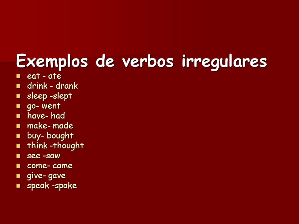 Exemplos de verbos irregulares