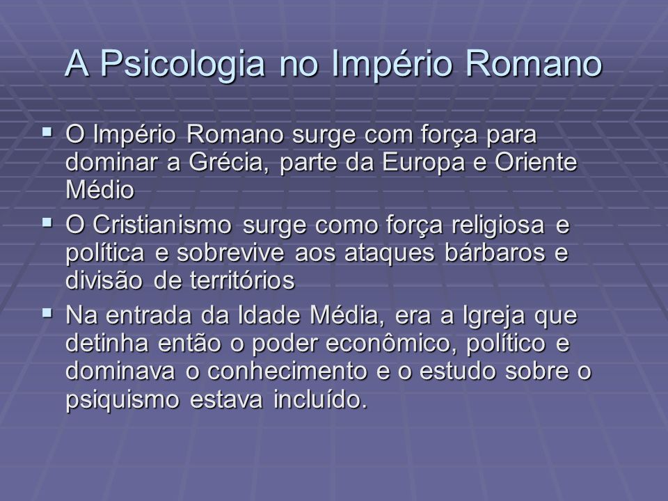 A Psicologia no Império Romano