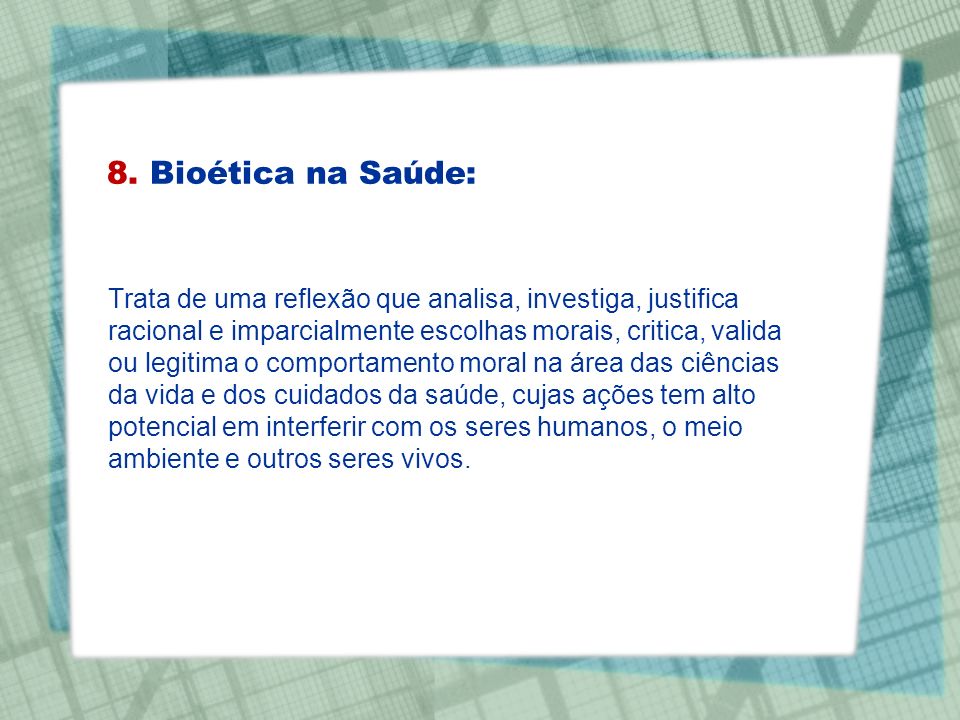 8. Bioética na Saúde: