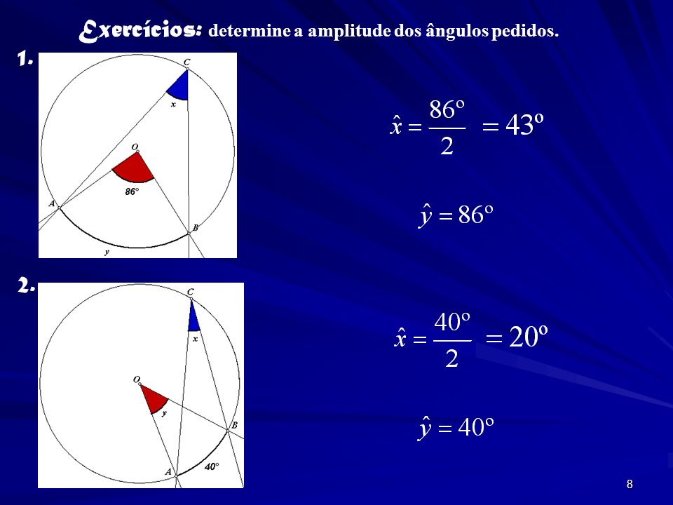 Exercícios: determine a amplitude dos ângulos pedidos.