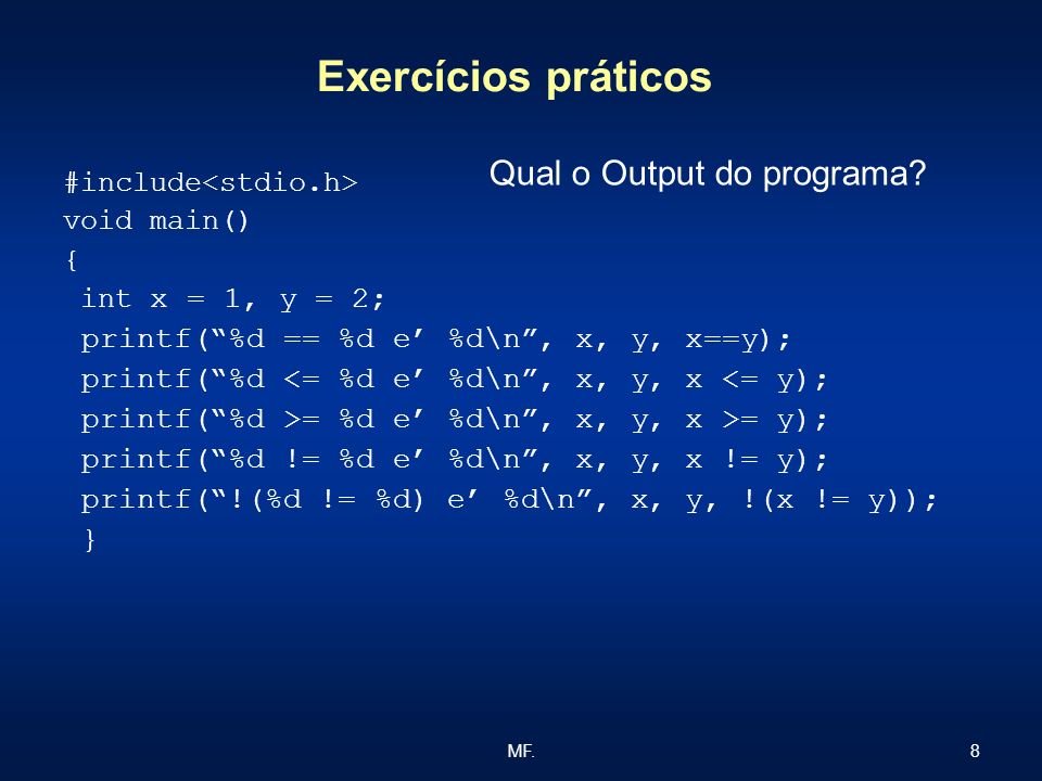 Exercícios práticos Qual o Output do programa