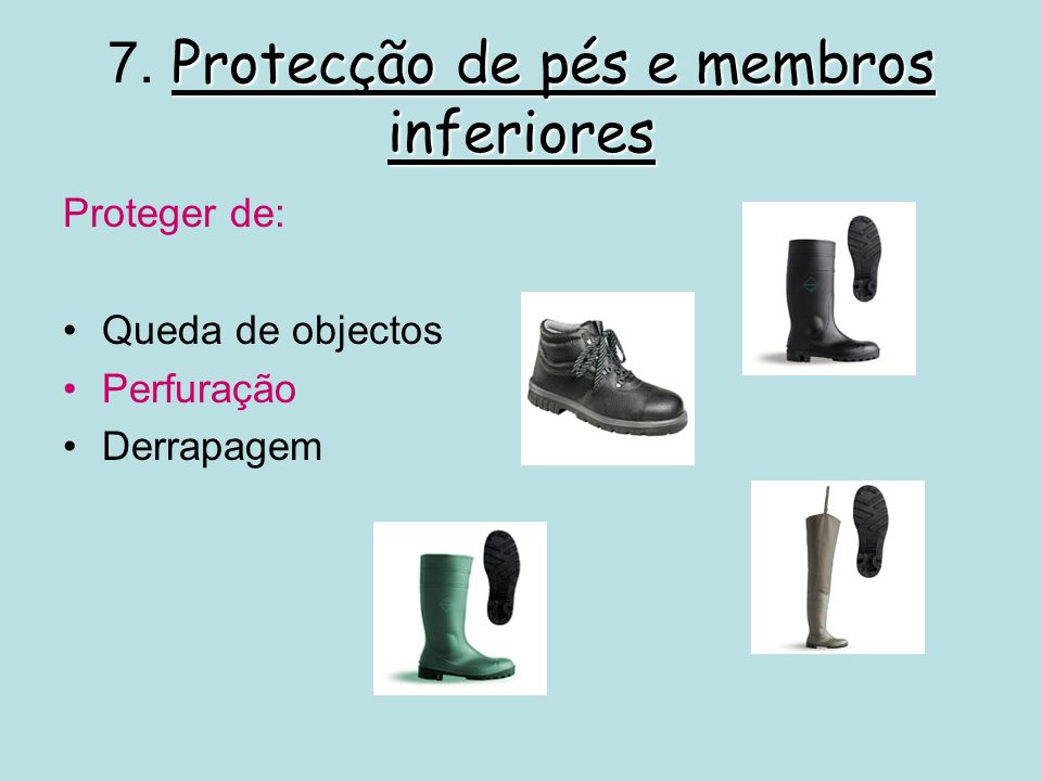 7. Protecção de pés e membros inferiores