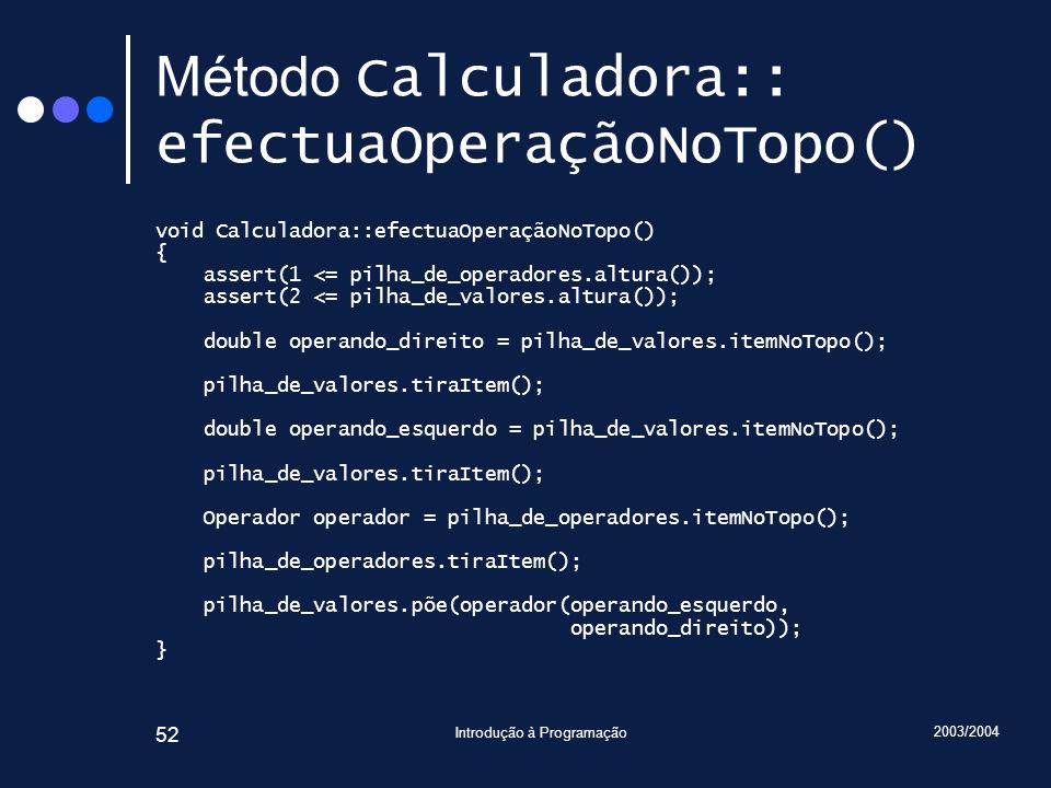 Método Calculadora:: efectuaOperaçãoNoTopo()