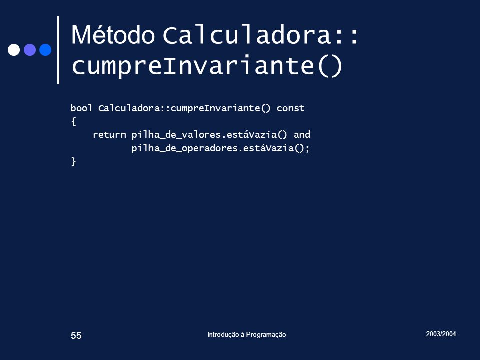 Método Calculadora:: cumpreInvariante()