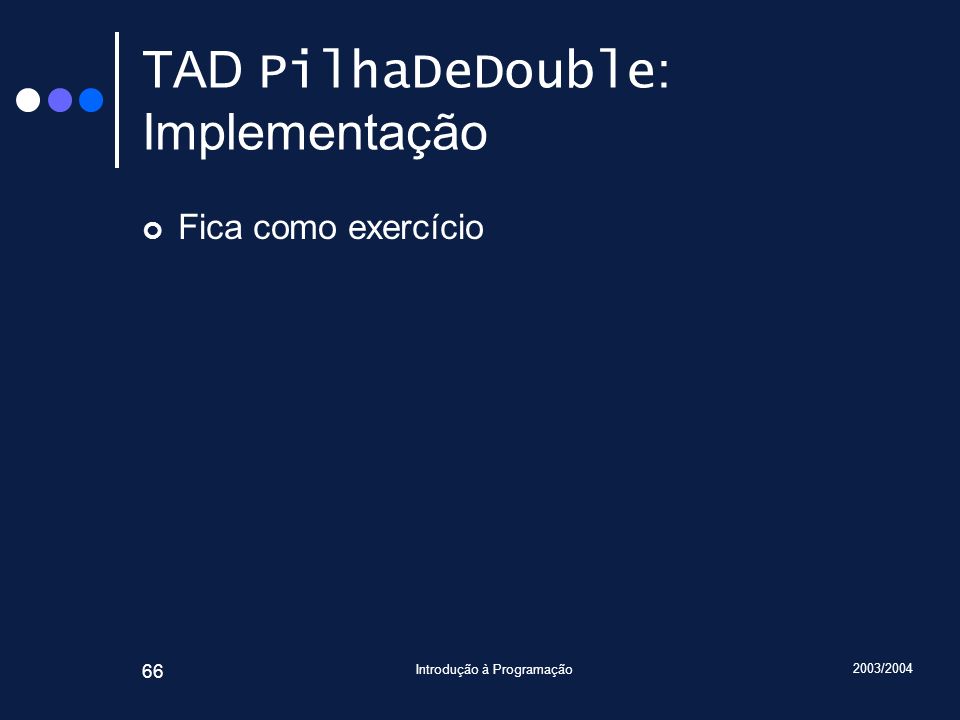 TAD PilhaDeDouble: Implementação
