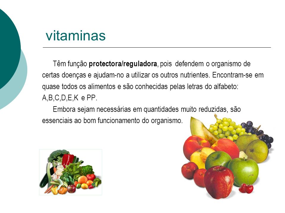vitaminas Têm função protectora/reguladora, pois defendem o organismo de.