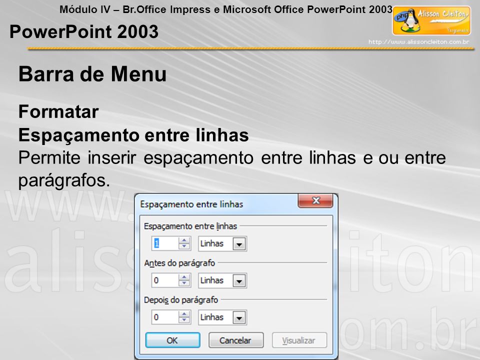 Barra de Menu PowerPoint 2003 Formatar Espaçamento entre linhas
