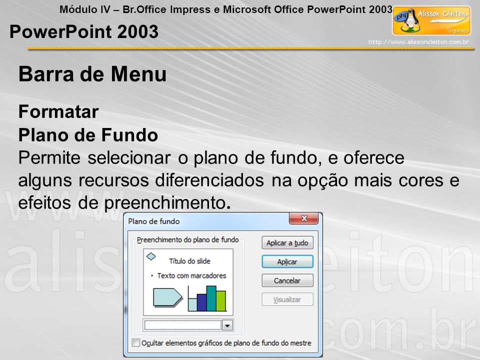 Barra de Menu PowerPoint 2003 Formatar Plano de Fundo