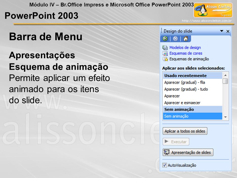 Barra de Menu PowerPoint 2003 Apresentações Esquema de animação