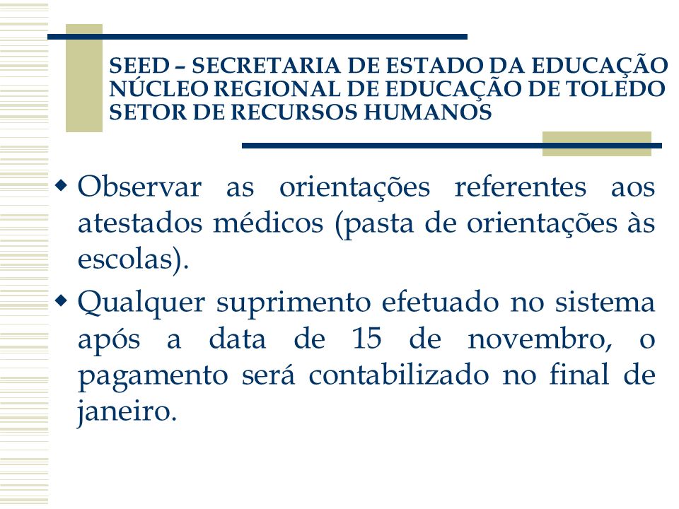 SEED – SECRETARIA DE ESTADO DA EDUCAÇÃO NÚCLEO REGIONAL DE EDUCAÇÃO DE TOLEDO SETOR DE RECURSOS HUMANOS