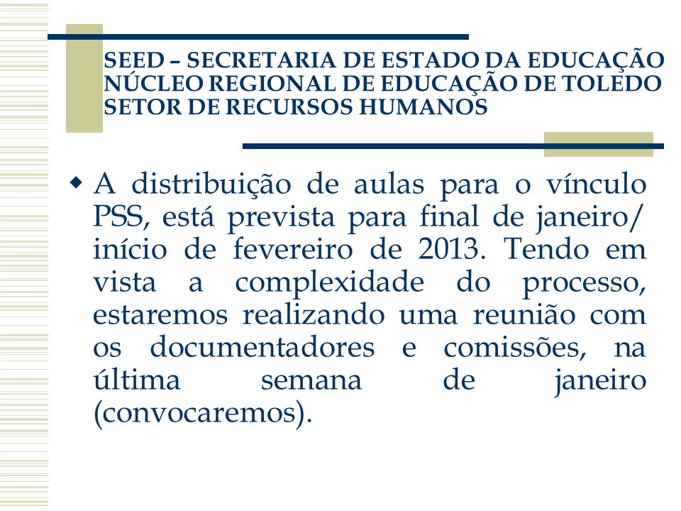 SEED – SECRETARIA DE ESTADO DA EDUCAÇÃO NÚCLEO REGIONAL DE EDUCAÇÃO DE TOLEDO SETOR DE RECURSOS HUMANOS