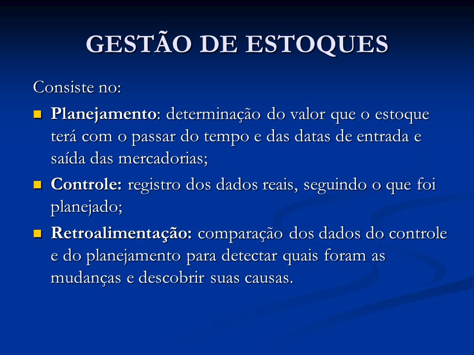 GESTÃO DE ESTOQUES Consiste no: