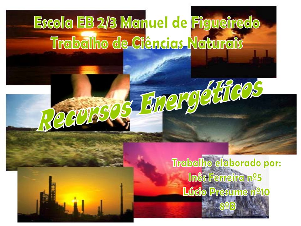 Recursos Energéticos Escola EB 2/3 Manuel de Figueiredo