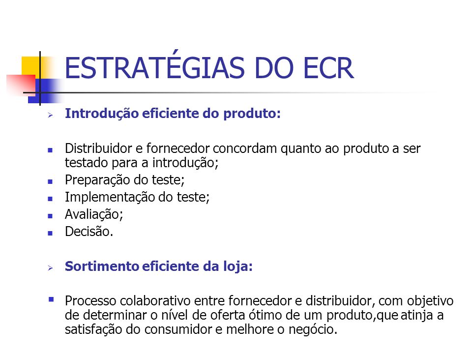 ESTRATÉGIAS DO ECR Introdução eficiente do produto: