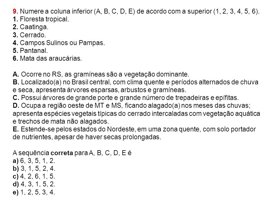 9. Numere a coluna inferior (A, B, C, D, E) de acordo com a superior (1, 2, 3, 4, 5, 6).