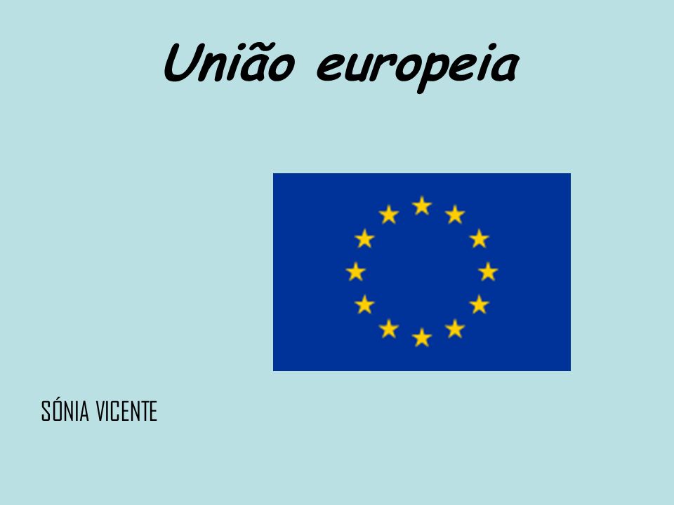 União europeia SÓNIA VICENTE