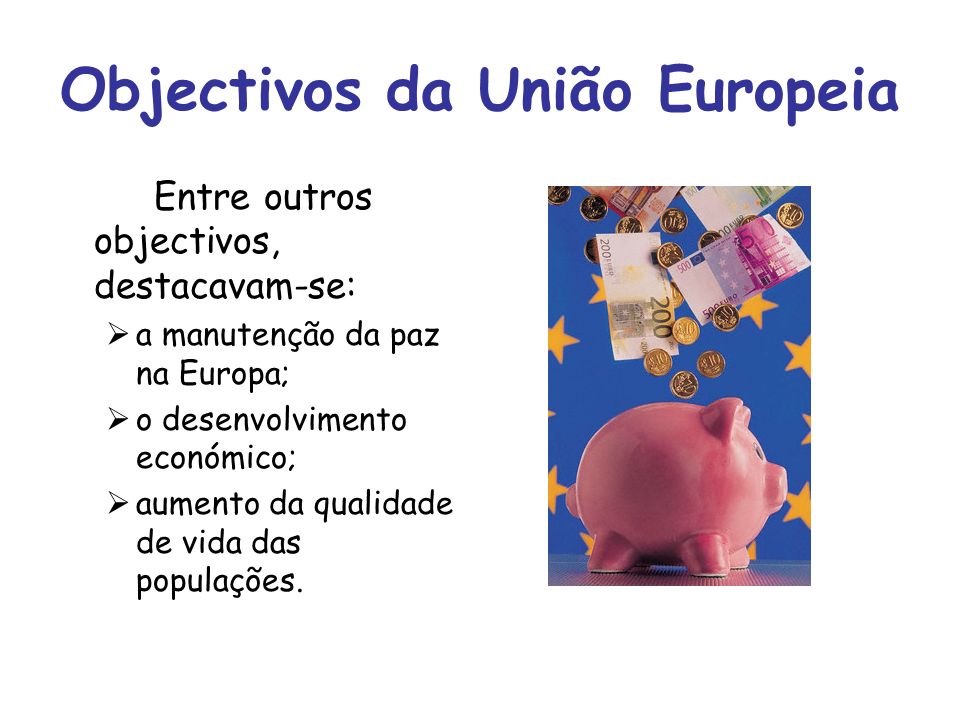 Objectivos da União Europeia